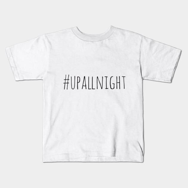 Up All Night Kids T-Shirt by pumpkinandhoneybunny